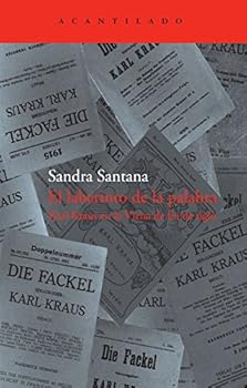 El Laberinto de La Palabra: Karl Kraus En La Viena de Fin de Siglo