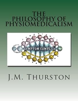 Paperback The Philosophy of Physiomedicalism Book