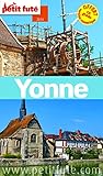 YONNE 2014 PETIT FUTE: + CE GUIDE OFFERT EN VERSION NUMERIQUE