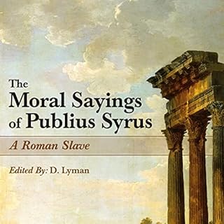 The Moral Sayings of Publius Syrus: A Roman Slave Audiolibro Por Publius Syrus arte de portada
