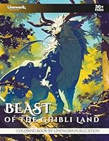 Beast of the Ghilbi Land Coloring Book for Adult: 30+ Coloring Page of Majestic Creatures and Enchanting Scenes to Ignite Your Imagination (An ... Ghibli Inspired Coloring Book Collection) B0D4L3X6J8 Book Cover