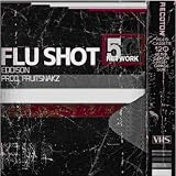 Flu Shot (feat. EDDISON) [Explicit]