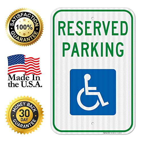 Handicap Parking Sign, Reserved Parking Sign, 12X18 Inches, 3M Egp Reflective .063 Aluminum, Fade Resistant, Made In Usa By Sigo Signs #TOP7