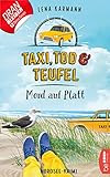  Taxi, Tod und Teufel - Mord auf Platt: Nordsee-Krimi (Mord auf Friesisch 8)