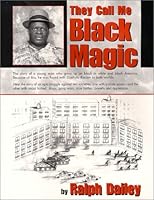 They Call Me Black Magic 1575029464 Book Cover