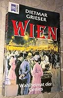 Wien: Wahlheimat der Genies 3453097181 Book Cover