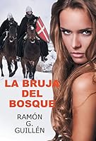 La Bruja del Bosque 1506501257 Book Cover