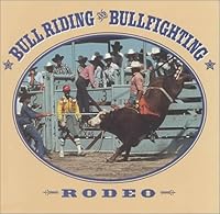 Bull Riding and Bullfighting 1571033459 Book Cover