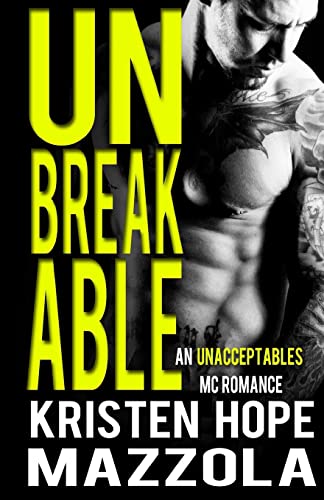 Unbreakable: An Unacceptables MC Romance (Volume 3)
