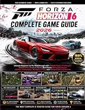 FORZA HORIZON 6 COMPLETE GAME GUIDE 2026: Ultimate Beginner-to-Pro Walkthrough with Festival Playlist Challenges, Hidden Cars, Treasure Hunts, Best ... Tips, and Advanced Driving Secrets