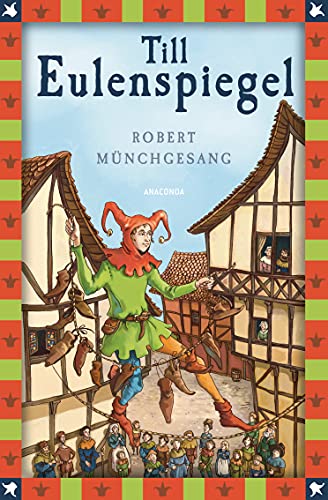 Robert Münchgesang, Till Eulenspiegel: Vollständige, ungekürzte Ausgabe...