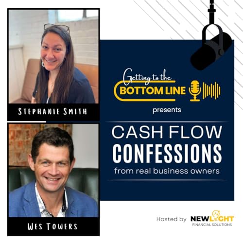 Cash Flow Confessions: I Thought My Business Would Be Worth More with Wes Towers