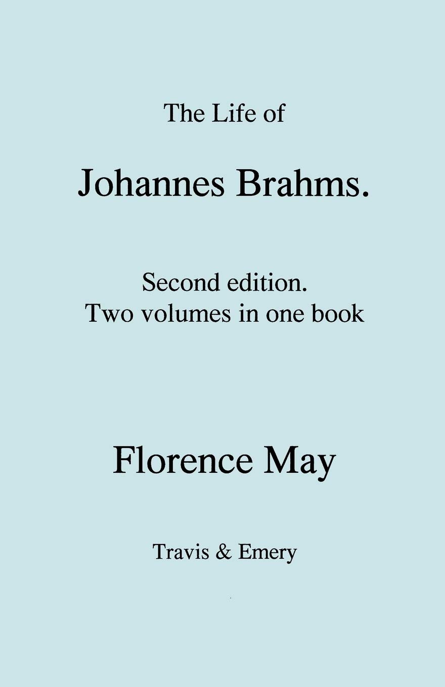 The Life of Johannes Brahms. Second Edition, Revised. (Volumes 1 and 2 in One Book). (First Published 1948).