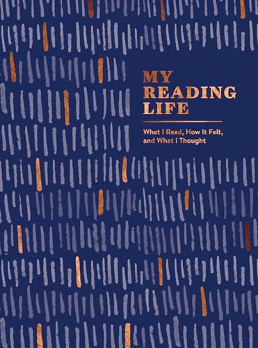 My Reading Life: What I Read, How It Felt, and What I Thought (A Book Journal for Book Lovers. Gifts for Book Lovers. Gifts for Readers) (My Memorable Life)
