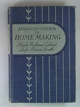 Advanced course in home making