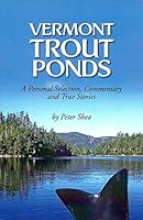 Vermont Trout Ponds: A Personal Selection, Commentary, and True Stories 0615997422 Book Cover