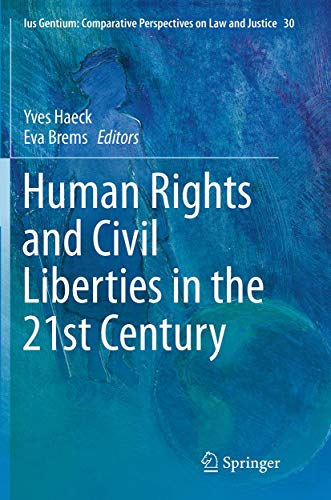 Human Rights and Civil Liberties in the 21st Century (Ius Gentium: Comparative Perspectives on Law and Justice, 30)