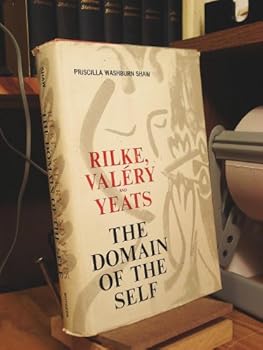 Hardcover RILKE, VALERY AND YEATS: The Domain of Self [Unknown] Book