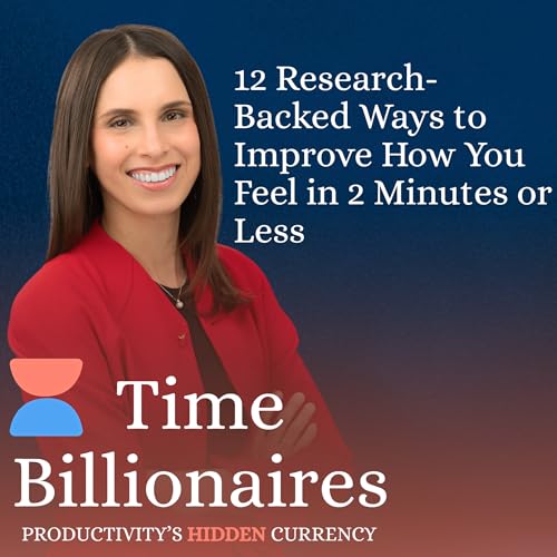 『12 Research-Backed Ways to Improve How You Feel in 2 Minutes or Less』のカバーアート
