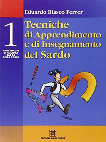 Tecniche di apprendimento e di insegnamento del sardo (Vademecum di cultura sarda Della Torre)