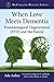 When Love Meets Dementia: Frontotemporal Degeneration (FTD) and the Family (McFarland Health Topics)