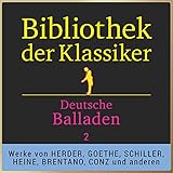  Deutsche Balladen, Teil 2: Bibliothek der Klassiker