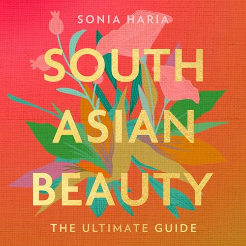 South Asian Beauty (By Sonia Haria) episode artwork