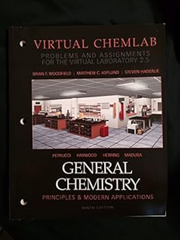Paperback General Chemistry Principals & Modern Applications Virtual Chemlab (Problems and Assignments for the Virtual Laboratory 2.5) (General Chemistry ... Assignments for the Virtual Laboratory 2.5)) Book