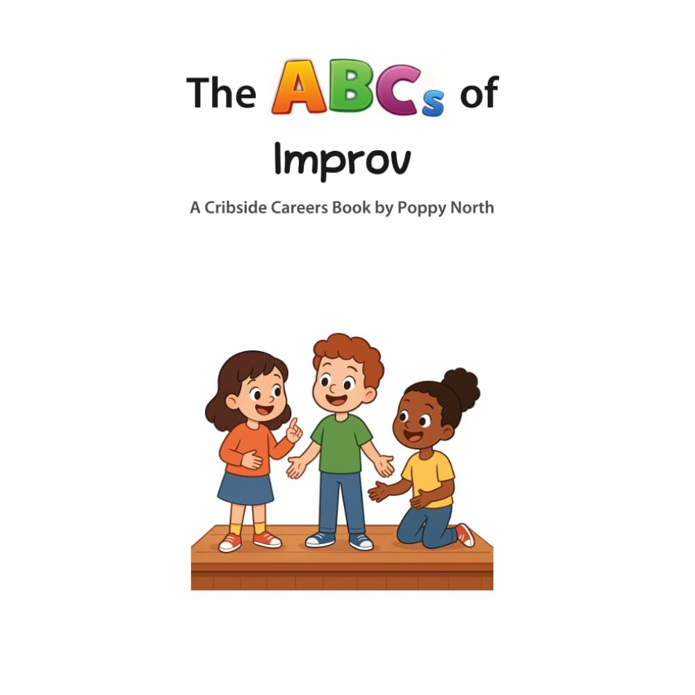 The ABCs of Improv (Cribside Careers)
