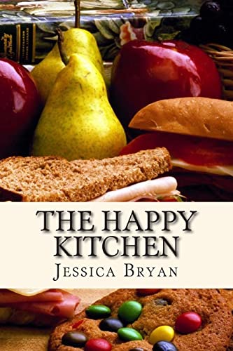 The Happy Kitchen: A cookbook filled with famil... 1507882904 Book Cover
