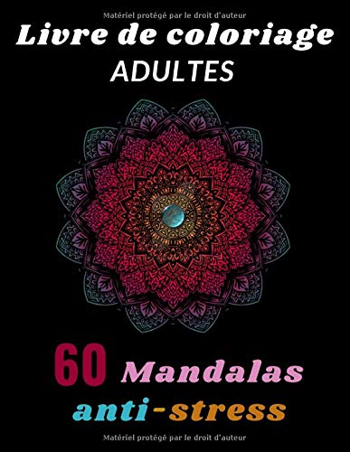 Télécharger livre de coloriage adultes 60 mandalas anti-stress: Mandala adulte fleurs et zen relaxant, 60 motifs Livre PDF Gratuit