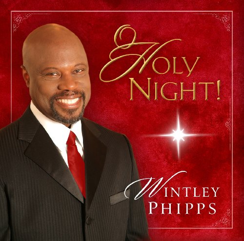 O Holy Night! [Audio CD] Phipps, Wintley
