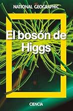 El bosón de Higgs (NATGEO CIENCIAS)