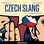 Cover of Learn Czech: Must-Know Czech Slang Words & Phrases