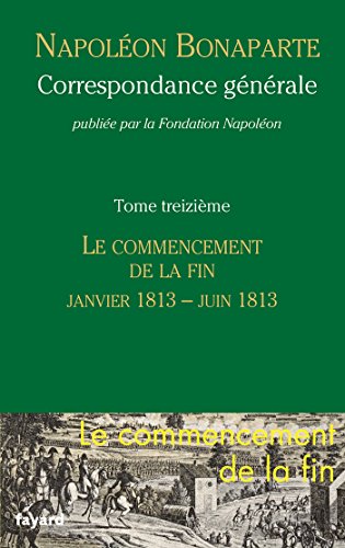 Correspondance générale: Tome 13, le commencement