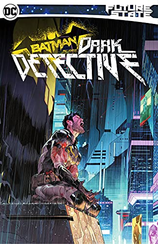 Batman: Dark Detective (With: Joshua Williamson,Mariko Tamaki,Ram V.)