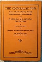 The Concealed Sins: Wastes of Health of Suffering Humanity, Sexual Diseases, Their Prevention and Cure from A Medical and Biblical Standpoint, with Supplement on Sexual Diseases and Birth Control B0025UQ43A Book Cover
