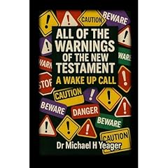 ALL OF THE WARNINGS OF THE NEW TESTAMENT Audiolibro Por Michael Yeager arte de portada