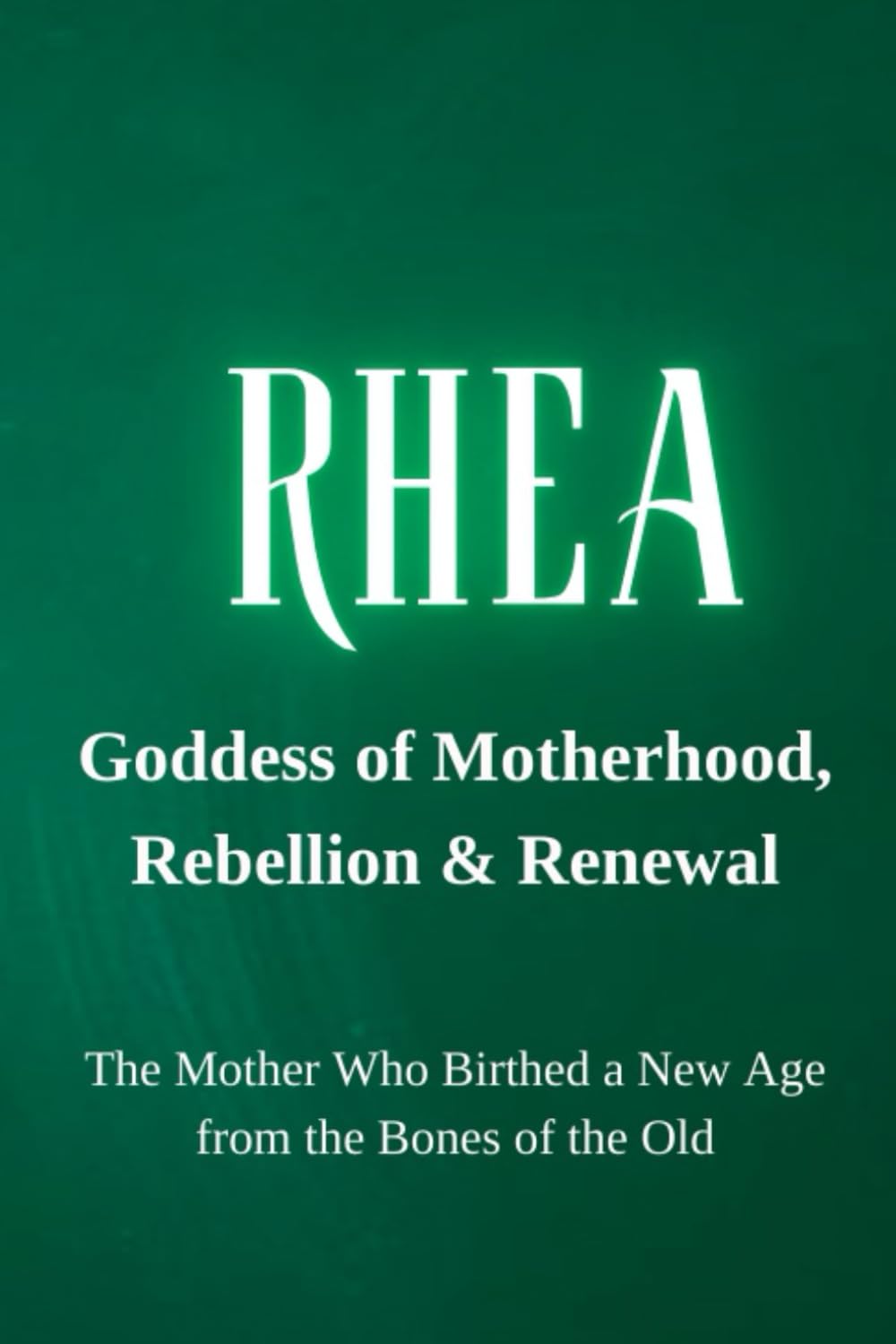 Rhea — Goddess of Motherhood, Rebellion, and Renewal: The Mother Who Birthed a New Age from the Bones of the Old