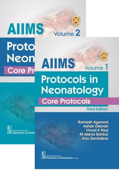 Aiims Protocols In Neonatology Core Protocols 2 Vol Set 3Ed (Pb 2025): 1,2 Paperback – 16 November 2023