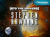 Into the Universe with Stephen Hawking Season 1
