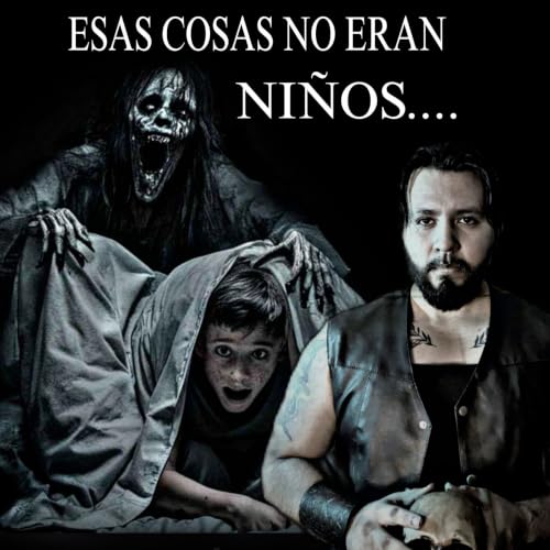 Encuentros de DEMONIOS con forma de NI&Ntilde;OS / Historias de Terror que te daran escalofrios