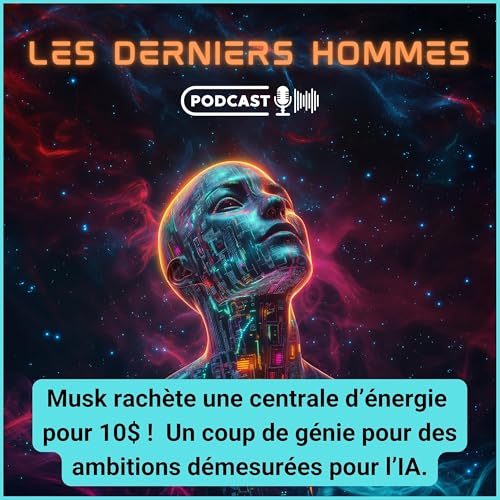 Le coup de génie de Musk : 1 centrale d'énergie pour xAI à 10$