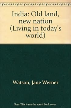India: Old land, new nation (Living in today's world)