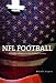 NFL Football: A History of America's New National Pastime (Sport and Society)