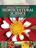 Applied Principles of Horticultural Science, Third Edition