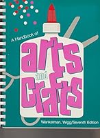 A Handbook of Arts and Crafts 0697125025 Book Cover