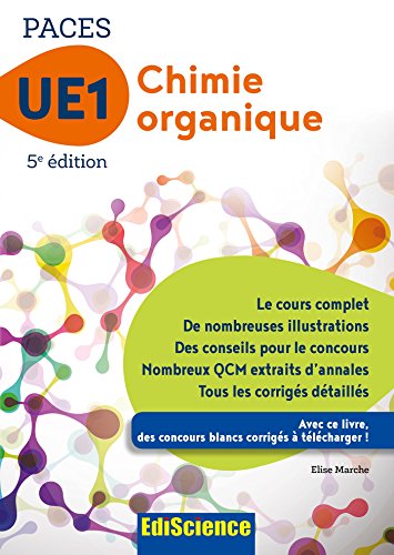 Télécharger Chimie organique - UE1 PACES - 5e ed. - Manuel, cours + QCM corrigés: Manuel, cours + QCM corrigés Francais PDF