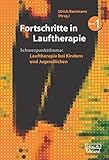 Fortschritte in Lauftherapie: Schwerpunktthema: Lauftherapie bei Kindern und Jugendlichen. Band 1