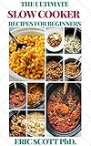  THE ULTIMATE SLOW COOKER RECIPES FOR BEGINNERS (English Edition)
